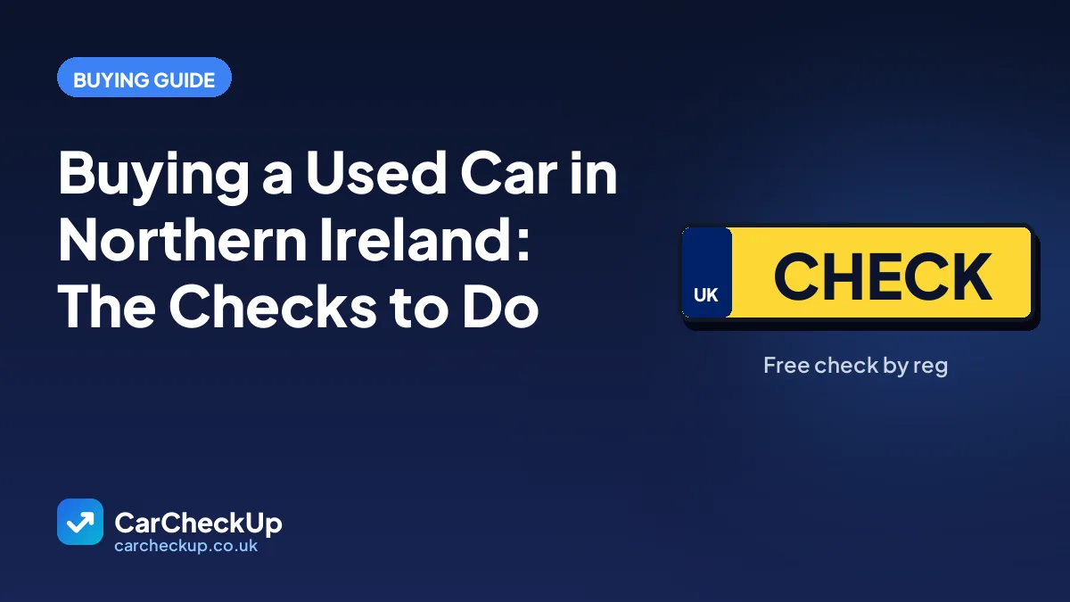 Buying a Used Car in Northern Ireland: The Checks to Do