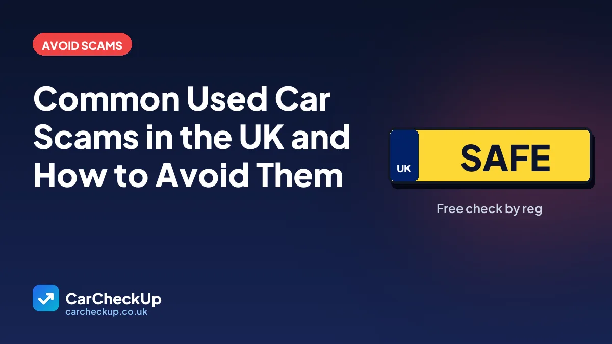 Common Used Car Scams in the UK and How to Avoid Them