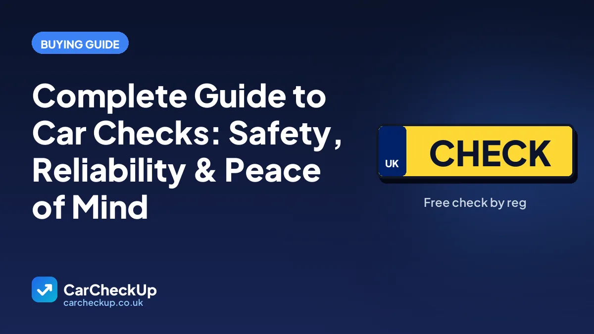 Complete Guide to Car Checks: Safety, Reliability & Peace of Mind