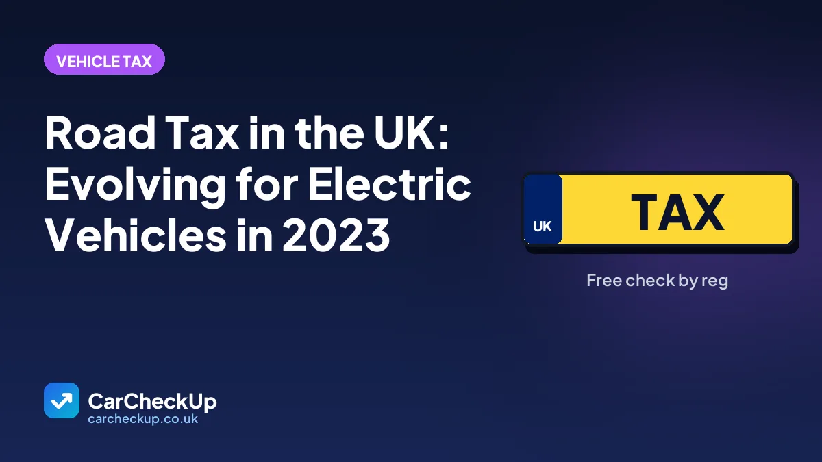 Road Tax in the UK: Evolving for Electric Vehicles in 2023