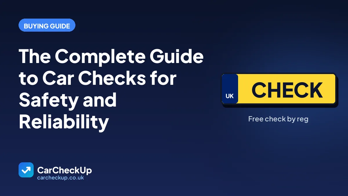 The Complete Guide to Car Checks for Safety and Reliability