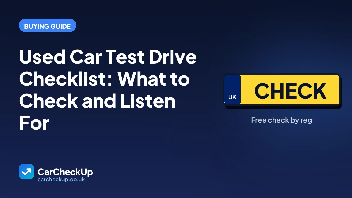 Used Car Test Drive Checklist: What to Check and Listen For