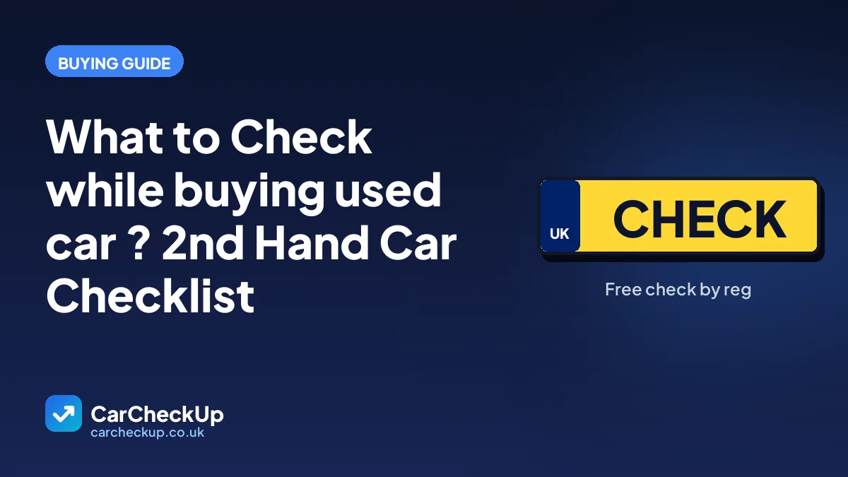 Used Car Checklist: What to Check When Buying a Used Car